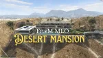 Desert mansion FiveM MLO